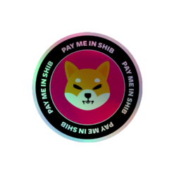 Pay Me In SHIB Holographic Sticker