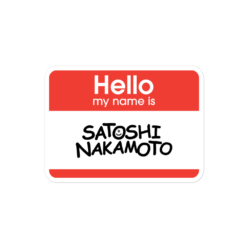 Satoshi Nametag - Hello I Am Satoshi Nakamoto Sticker - Image 2