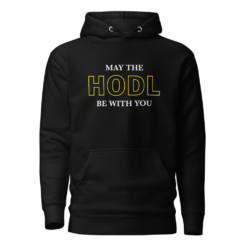 May The HODL Be With You Hoodie