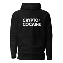 Crypto & Cocaine Hoodie