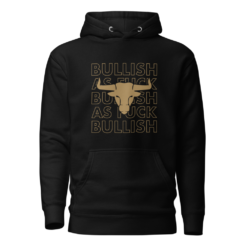 Bullish As F*CK Hoodie