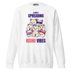 Always Spreading KISHU Vibes Sweatshirt