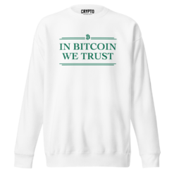 In Bitcoin We Trust (Green) Sweatshirt