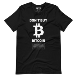 Don't Buy Bitcoin T-Shirt