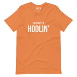 Every Day I'm HODLIN' T-Shirt - Image 7
