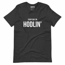 Every Day I'm HODLIN' T-Shirt - Image 5