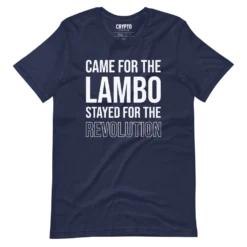 Came For Lambo Stayed For The Revolution T-Shirt - Image 2