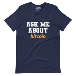 Ask Me About Bitcoin T-Shirt