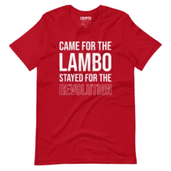 Came For Lambo Stayed For The Revolution T-Shirt - Image 3
