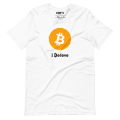 Bitcoin: I Believe T-Shirt